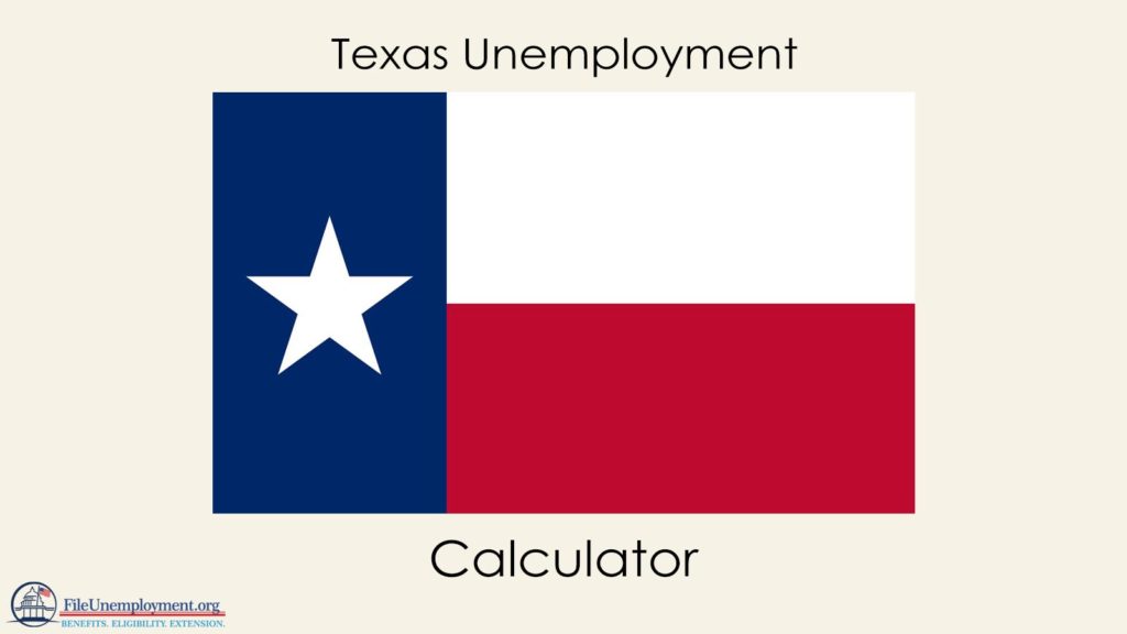 Texas Unemployment Calculator